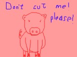don t cut the pig
