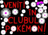 Veniti in Clubul Pokemon!!!