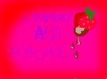 strawberry and chocholate