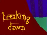 Breaking Dawn (Twilight)