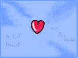 a lil\'   heart in a big world