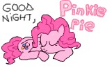 Good night, Pinkie Pie!