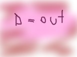 d=out