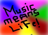 music means life !