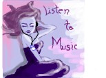 LISTEN TO MUSIC
