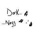 Dark...Ness