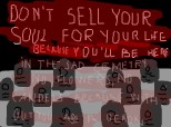 do not sell your soul