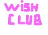 wish club