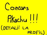 Concurs Pikachu!!!