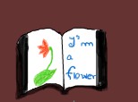 i\'m a flower