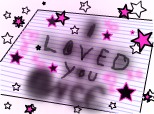 I loved you...