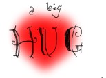 i give you a BIG HUG