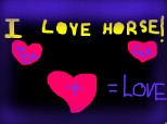 I love horse!