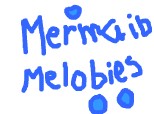 Mermaid Melodies