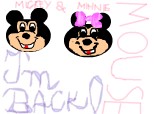 Michey and Minnie Mouse- They help me come back!